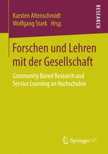 Forschen und Lehren mit der Gesellschaft Community Based Research und Service Learning an Hochschulen