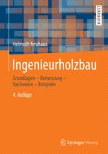 Ingenieurholzbau : Grundlagen - Bemessung - Nachweise - Beispiele