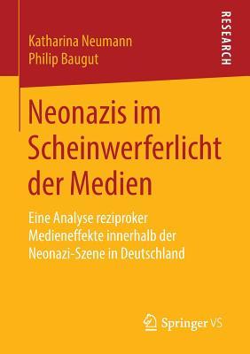 Neonazis Im Scheinwerferlicht Der Medien