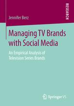 Managing TV brands with social media : an empirical analysis of television series brands