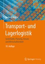 Transport- und Lagerlogistik : Systematik, Planung, Einsatz und Wirtschaftlichkeit