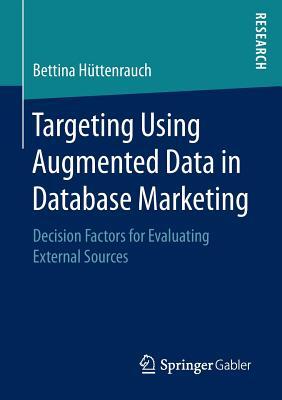 Targeting Using Augmented Data in Database Marketing