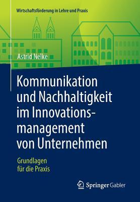 Kommunikation Und Nachhaltigkeit Im Innovationsmanagement Von Unternehmen