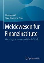 Meldewesen für Finanzinstitute : Was bringt die neue europäische Aufsicht?