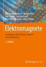 Elektromagnete : Grundlagen, Berechnung, Entwurf und Anwendung.