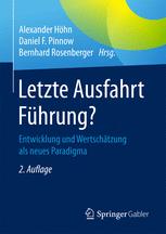 Letzte Ausfahrt Führung? : Entwicklung und Wertschätzung als neues Paradigma.