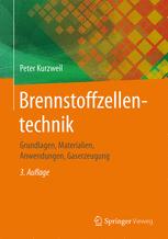 Brennstoffzellentechnik: Grundlagen, Materialien, Anwendungen, Gaserzeugung.