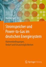 Stromspeicher und Power-to-Gas im deutschen Energiesystem : Rahmenbedingungen, Bedarf und Einsatzmöglichkeiten