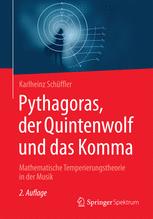 Pythagoras, der Quintenwolf und das Komma : mathematische Temperierungstheorie in der Musik