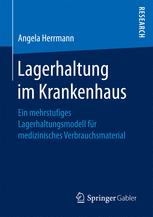 Lagerhaltung im Krankenhaus : Ein mehrstufiges Lagerhaltungsmodell für medizinisches Verbrauchsmaterial