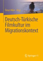 Deutsch-türkische Filmkultur im Migrationskontext