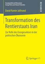 Transformation des Rentierstaats Iran : Zur Rolle des Energiesektors in der politischen Ökonomie