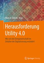 Herausforderung Utility 4.0 : Wie sich die Energiewirtschaft im Zeitalter der Digitalisierung verändert