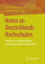 Noten an Deutschlands Hochschulen Analysen zur Vergleichbarkeit von Examensnoten 1960 bis 2013