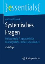 Systemisches Fragen : Professionelle Fragetechnik fur Fuhrungskrafte, Berater und Coaches