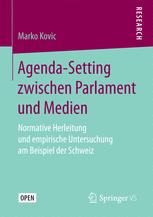 Agenda-Setting zwischen Parlament und Medien : normative Herleitung und empirische Untersuchung am Beispiel der Schweiz