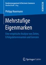 Mehrstufige Eigenmarken : Eine empirische Analyse von Zielen, Erfolgsdeterminanten und Grenzen