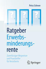 Ratgeber Erwerbsminderungsrente : Zuverlässiger Wegweiser und Praxishelfer für Versicherte