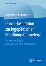 Durch Hospitation zur logopädischen Handlungskompetenz Ein Konzept für die klinisch-praktische Ausbildung