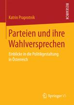 Parteien und ihre Wahlversprechen : Einblicke in die Politikgestaltung in Österreich