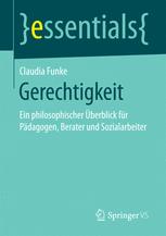 Gerechtigkeit : Ein philosophischer Überblick für Pädagogen, Berater und Sozialarbeiter