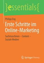 Erste Schritte im Online-Marketing: Suchmaschinen -- Content -- Soziale Medien.