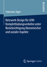 Netzwerk-Design für LKW-Komplettladungsverkehre unter Berücksichtigung ökonomischer und sozialer Aspekte.