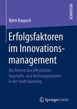 Erfolgsfaktoren im Innovationsmanagement die Reform des öffentlichen Haushalts- und Rechnungswesens in der Stadt Hamburg