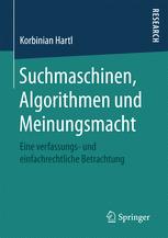 Suchmaschinen, Algorithmen und Meinungsmacht : Eine verfassungs- und einfachrechtliche Betrachtung