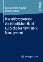 Investitionsprozesse der öffentlichen Hand aus Sicht des New Public Management