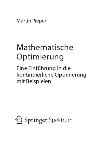 Mathematische Optimierung : Eine Einführung in die kontinuierliche Optimierung mit Beispielen