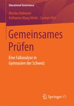 Gemeinsames Prüfen eine Fallanalyse in Gymnasien der Schweiz