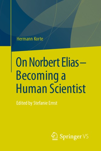 On Norbert Elias - Becoming a Human Scientist: Edited by Stefanie Ernst.