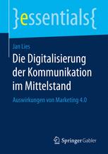 Die Digitalisierung der Kommunikation im Mittelstand : Auswirkungen von Marketing 4.0.