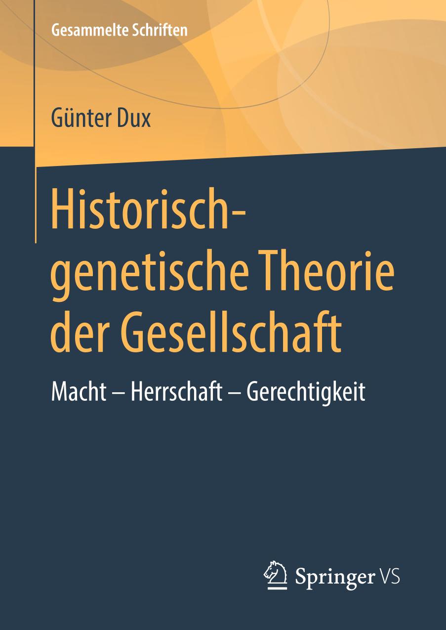 Historisch-genetische Theorie der Gesellschaft Macht - Herrschaft - Gerechtigkeit