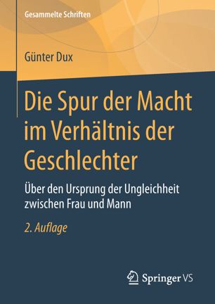 Die Spur der Macht im Verhältnis der Geschlechter : Über den Ursprung der Ungleichheit zwischen Frau und Mann