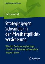 Strategie gegen Schwindler in der Privathaftpflichtversicherung : Wie sich Versicherungsbetrüger mithilfe des Prämienstufenmodells stoppen lassen