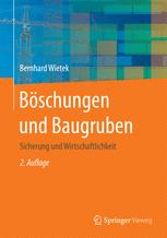 Böschungen und Baugruben : Sicherung und Wirtschaftlichkeit