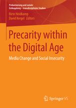 Precarity within the digital age media change and social insecurity