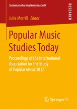 Popular Music Studies Today Proceedings of the International Association for the Study of Popular Music 2017