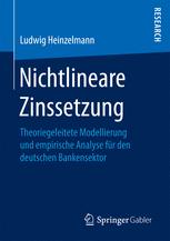 Nichtlineare Zinssetzung : Theoriegeleitete Modellierung und empirische Analyse für den deutschen Bankensektor