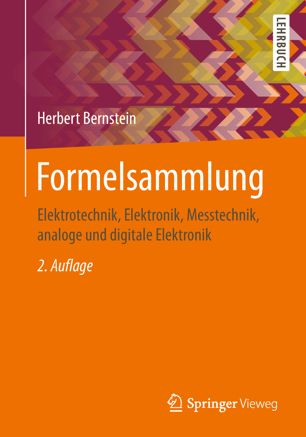 Formelsammlung Elektrotechnik, Elektronik, Messtechnik, analoge und digitale Elektronik