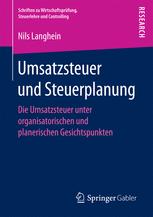 Umsatzsteuer und Steuerplanung : Die Umsatzsteuer unter organisatorischen und planerischen Gesichtspunkten