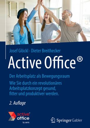 Active Office der Arbeitsplatz als Bewegungsraum