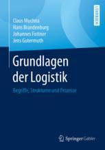 Grundlagen der Logistik : Begriffe, Strukturen und Prozesse