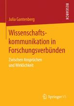 Wissenschaftskommunikation in Forschungsverbünden : zwischen Ansprüchen und Wirklichkeit