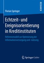 Echtzeit- und Ereignisorientierung in Kreditinstituten Referenzmodell zur Optimierung der Informationsversorgung und -nutzung