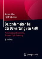 Besonderheiten bei der Bewertung von KMU Planungsplausibilisierung, Steuern, Kapitalisierung