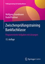 Zwischenprüfungstraining Bankfachklasse : Programmierte Aufgaben mit Lösungen