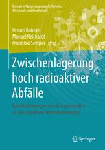 Zwischenlagerung hoch radioaktiver Abfälle Randbedingungen und Lösungsansätze zu den aktuellen Herausforderungen